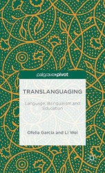 Translanguaging: Language Bilingualism and Education