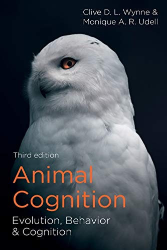 Animal Cognition: Evolution Behavior and Cognition