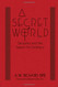 Secret World: Sexuality And The Search For Celibacy
