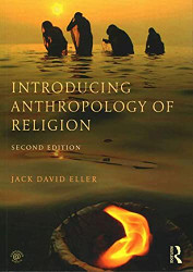 Introducing Anthropology of Religion: Culture to the Ultimate