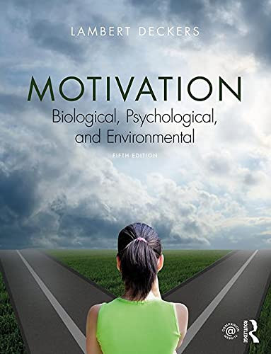 Motivation: Biological Psychological and Environmental