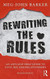 Rewriting the Rules: An Anti Self-Help Guide to Love Sex