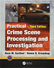 Practical Crime Scene Processing and Investigation - Practical Aspects