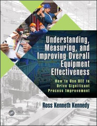 Understanding Measuring and Improving Overall Equipment