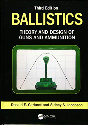 Ballistics: Theory and Design of Guns and Ammunition