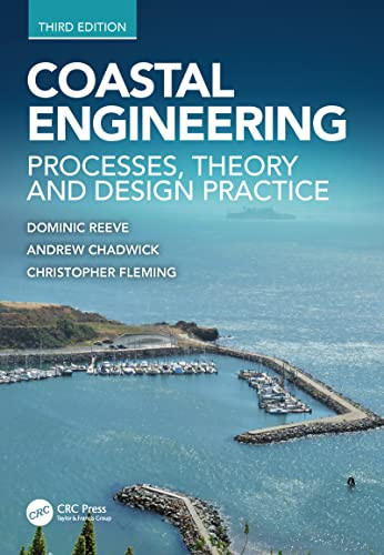 Coastal Engineering: Processes Theory and Design Practice