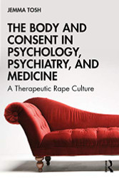 Body and Consent in Psychology Psychiatry and Medicine