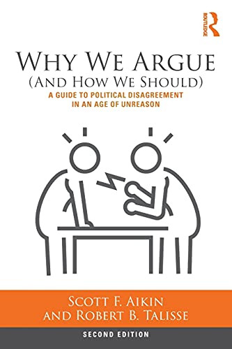 Why We Argue (And How We Should)