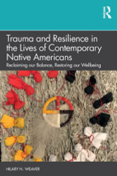 Trauma and Resilience in the Lives of Contemporary Native Americans