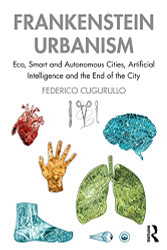 Frankenstein Urbanism