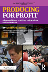 Producing for Profit: A Practical Guide to Making Independent
