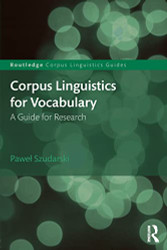Corpus Linguistics for Vocabulary: A Guide for Research