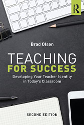 Teaching for Success: Developing Your Teacher Identity in Today's