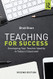 Teaching for Success: Developing Your Teacher Identity in Today's
