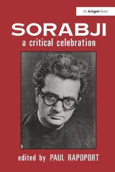 Sorabji: A Critical Celebration: A Critical Celebration