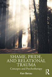 Shame Pride and Relational Trauma