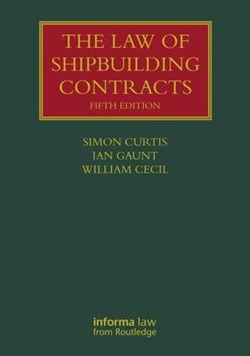 Law of Shipbuilding Contracts (Lloyd's Shipping Law Library)
