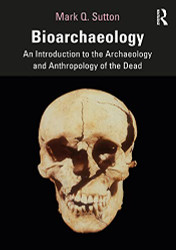 Bioarchaeology: An Introduction to the Archaeology and Anthropology