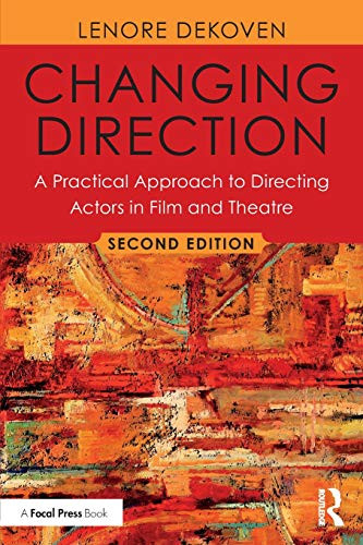 Changing Direction: A Practical Approach to Directing Actors in Film