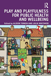Play and playfulness for public health and wellbeing