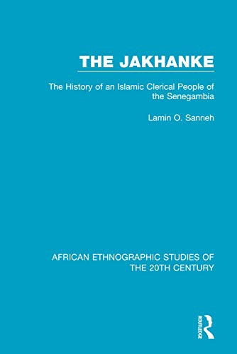 Jakhanke: The History of an Islamic Clerical People