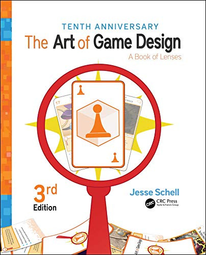 Art of Game Design: A Book of Lenses