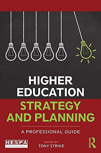 Higher Education Strategy and Planning: A Professional Guide