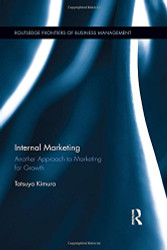 Internal Marketing: Another Approach to Marketing for Growth