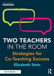 Two Teachers in the Room: Strategies for Co-Teaching Success