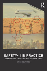 Safety-II in Practice: Developing the Resilience Potentials