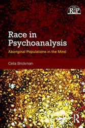 Race in Psychoanalysis: Aboriginal Populations in the Mind