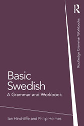 Basic Swedish: A Grammar and Workbook