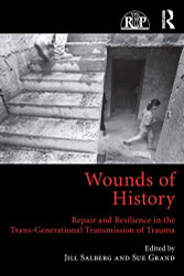 Wounds of History: Repair and Resilience in the Trans-Generational