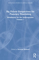 Big Picture Perspectives on Planetary Flourishing - Routledge Studies