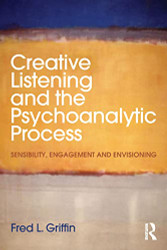 Creative Listening and the Psychoanalytic Process