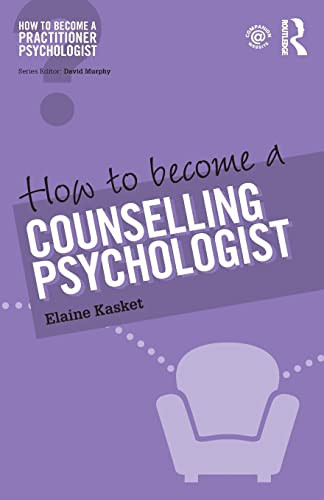 How to Become a Counselling Psychologist - How to become a Practitioner