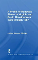 Profile of Runaway Slaves in Virginia and South Carolina from 1730