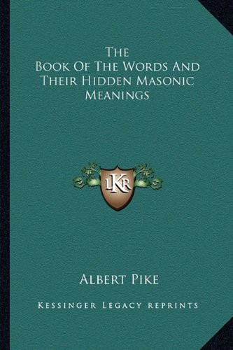 Book Of The Words And Their Hidden Masonic Meanings