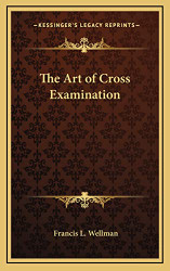 Art of Cross Examination