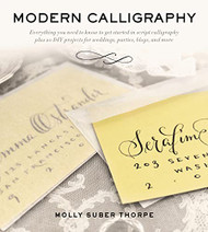 Modern Calligraphy: Everything You Need to Know to Get Started