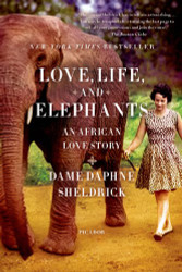 Love Life and Elephants: An African Love Story
