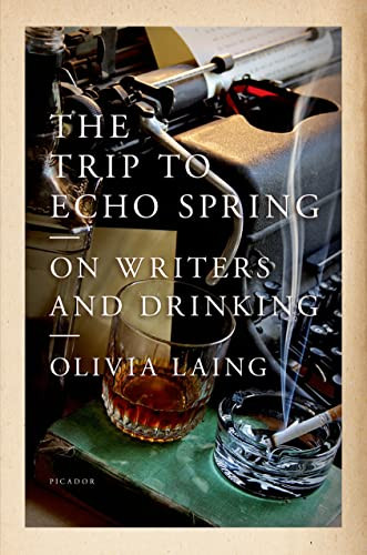 Trip to Echo Spring: On Writers and Drinking