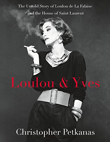 Loulou & Yves: The Untold Story of Loulou de La Falaise and the House