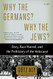 Why the Germans? Why the Jews