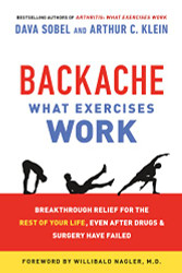 Backache: What Exercises Work: Breakthrough Relief for the Rest