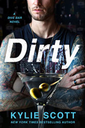 Dirty: A Dive Bar Novel (Dive Bar 1)