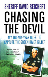 Chasing the Devil: My Twenty-Year Quest to Capture the Green River