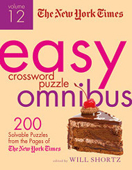 New York Times Easy Crossword Puzzle Omnibus Volume 12