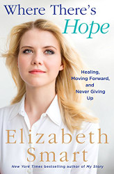 Where There's Hope: Healing Moving Forward and Never Giving Up