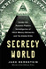 Secrecy World: Inside the Panama Papers Investigation of Illicit Money